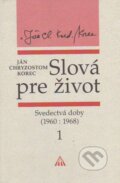 Kniha: Slová pre život 1 (Ján Chryzostom Korec). Lúč Kniha: Slová pre život 1 (Ján Chryzostom Korec). Lúč