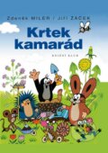 Kniha: Krtek kamarád (Jiří Žáček a Zdeněk Miler). Knižní klub, 2014 Kniha: Krtek kamarád (Jiří Žáček a Zdeněk Miler). Knižní klub, 2014