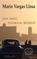 Kniha: Kdo zabil Palomina Molera? (Mario Vargas Llosa). Garamond, 2014 Kniha: Kdo zabil Palomina Molera? (Mario Vargas Llosa). Garamond, 2014