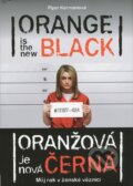 Kniha: Oranžová je nová černá (Piper Kerman). Grada, 2014 Kniha: Oranžová je nová černá (Piper Kerman). Grada, 2014