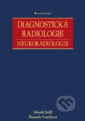 Kniha: Diagnostická radiologie (Manuela Vaněčková a Zdeněk Seidl). Grada, 2014 Kniha: Diagnostická radiologie (Manuela Vaněčková a Zdeněk Seidl). Grada, 2014