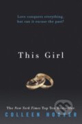Kniha: This Girl (Colleen Hoover). Simon & Schuster, 2013 Kniha: This Girl (Colleen Hoover). Simon & Schuster, 2013