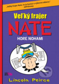 Kniha: Veľký frajer Nate: Hore nohami (Lincoln Peirce). CooBoo SK, 2014 Kniha: Veľký frajer Nate: Hore nohami (Lincoln Peirce). CooBoo SK, 2014