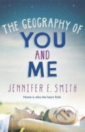 Kniha: The Geography of You and Me (Jennifer E. Smith). Headline Book, 2014 Kniha: The Geography of You and Me (Jennifer E. Smith). Headline Book, 2014