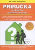 Kniha: Príručka pre klientov realitných kancelárií (Daniela Danihel Rážová). , 2014 Kniha: Príručka pre klientov realitných kancelárií (Daniela Danihel Rážová). , 2014