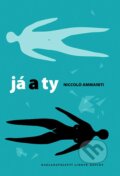 Kniha: Já a ty (Niccolo Ammaniti). Nakladatelství Lidové noviny, 2014 Kniha: Já a ty (Niccolo Ammaniti). Nakladatelství Lidové noviny, 2014