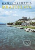 Kniha: Bratislava (Kamil Vyskočil). Gora Kniha: Bratislava (Kamil Vyskočil). Gora