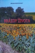 Kniha: Brázdy života (Michal Repovský). Typopress, 2014 Kniha: Brázdy života (Michal Repovský). Typopress, 2014