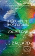 Kniha: The Complete Short Stories (Volume One) (J.G. Ballard). HarperCollins, 2014 Kniha: The Complete Short Stories (Volume One) (J.G. Ballard). HarperCollins, 2014