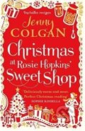Kniha: Christmas at Rosie Hopkins' Sweet Shop (Jenny Colgan). Atom, Little Brown, 2014 Kniha: Christmas at Rosie Hopkins' Sweet Shop (Jenny Colgan). Atom, Little Brown, 2014