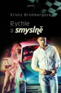 Kniha: Rychle a smyslně (Kristy Bromberg). Jota, 2015 Kniha: Rychle a smyslně (Kristy Bromberg). Jota, 2015