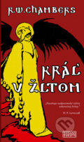 Kniha: Kráľ v žltom (R.W. Chambers), 2014 Kniha: Kráľ v žltom (R.W. Chambers), 2014