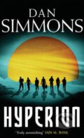 Kniha: Hyperion (Dan Simmons). Orion, 2005 Kniha: Hyperion (Dan Simmons). Orion, 2005
