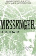 Kniha: Messenger (Lois Lowry). HarperCollins, 2014 Kniha: Messenger (Lois Lowry). HarperCollins, 2014