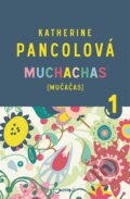 Kniha: Muchachas 1 (Katherine Pancol). Jota, 2015 Kniha: Muchachas 1 (Katherine Pancol). Jota, 2015