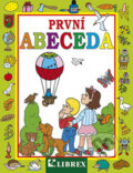 Kniha: První abeceda (Librex). Librex, 2014 Kniha: První abeceda (Librex). Librex, 2014
