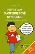 Povím vám o Aspergerově syndromu - Jude Welton, Edika, 2014