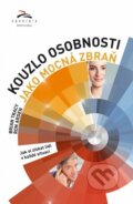 Kniha: Kouzlo osobnosti jako mocná zbraň (Brian Tracy), 2014 Kniha: Kouzlo osobnosti jako mocná zbraň (Brian Tracy), 2014