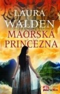 Kniha: Maorská princezna (Laura Walden). Alpress, 2014 Kniha: Maorská princezna (Laura Walden). Alpress, 2014