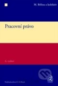 Kniha: Pracovní právo (Miroslav Bělina a kolektív). C. H. Beck, 2014 Kniha: Pracovní právo (Miroslav Bělina a kolektív). C. H. Beck, 2014