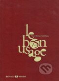 Kniha: Le Bon usage (Maurice Grevisse a André Goosse). , 2011 Kniha: Le Bon usage (Maurice Grevisse a André Goosse). , 2011