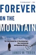 Kniha: Forever on the Mountain (James M. Tabor). W. W. Norton & Company, 2008 Kniha: Forever on the Mountain (James M. Tabor). W. W. Norton & Company, 2008