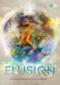 Kniha: Elusion (Cheryl Klam a Claudia Gabel). CooBoo SK, 2014 Kniha: Elusion (Cheryl Klam a Claudia Gabel). CooBoo SK, 2014