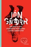 Kniha: Ako som sa stal starostom Reykjavíku a chcel zmeniť svet (Jón Gnarr). Artforum, 2014 Kniha: Ako som sa stal starostom Reykjavíku a chcel zmeniť svet (Jón Gnarr). Artforum, 2014