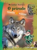 Kniha: O prírode veselo i vážne (Miroslav Saniga). Perfekt, 2014 Kniha: O prírode veselo i vážne (Miroslav Saniga). Perfekt, 2014