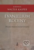 Kniha: Evanjelium rodiny (Walter Kasper). Dobrá kniha, 2014 Kniha: Evanjelium rodiny (Walter Kasper). Dobrá kniha, 2014