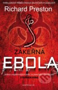 Kniha: Zákeřná ebola (Richard Preston). Knižní klub, 2014 Kniha: Zákeřná ebola (Richard Preston). Knižní klub, 2014