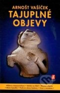 Kniha: Tajuplné objevy (Arnošt Vašíček). Mystery Film, 2014 Kniha: Tajuplné objevy (Arnošt Vašíček). Mystery Film, 2014