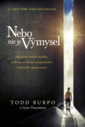 Kniha: Nebo nie je výmysel (Lynn Vincent a Todd Burpo). Tatran, 2014 Kniha: Nebo nie je výmysel (Lynn Vincent a Todd Burpo). Tatran, 2014
