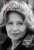 Kniha: Emília Vášáryová - Pr(a)vá dáma (Emília Vášáryová a Ján Štrasser). Forza Music, 2014 Kniha: Emília Vášáryová - Pr(a)vá dáma (Emília Vášáryová a Ján Štrasser). Forza Music, 2014