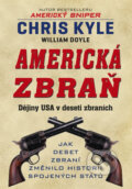 Kniha: Americká zbraň (Chris Kyle a William Doyle). CPRESS, 2014 Kniha: Americká zbraň (Chris Kyle a William Doyle). CPRESS, 2014