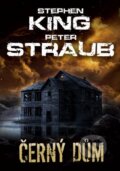 Kniha: Černý dům (Peter Straub a Stephen King). BETA - Dobrovský, 2014 Kniha: Černý dům (Peter Straub a Stephen King). BETA - Dobrovský, 2014