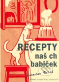 Kniha: Recepty našich babiček (Jaroslav Vašák). Karmelitánské nakladatelství, 2014 Kniha: Recepty našich babiček (Jaroslav Vašák). Karmelitánské nakladatelství, 2014