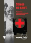 Kniha: Stroje na smrt (Vojtěch Kyncl). Epocha, 2014 Kniha: Stroje na smrt (Vojtěch Kyncl). Epocha, 2014