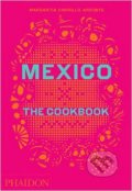 Mexico: The Cookbook - Margarita Carrillo Arronte, Phaidon, 2014