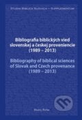 Bibliografia biblických vied slovenskej a českej proveniencie (1989 – 2013) - Blažej Štrba, Blažej Štrba, 2014