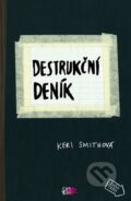 Kniha: Destrukční deník (Keri Smith). CooBoo CZ, 2014 Kniha: Destrukční deník (Keri Smith). CooBoo CZ, 2014