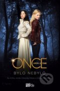 Kniha: Once Upon aTime - Bylo nebylo (Odette Beane). CooBoo CZ, 2014 Kniha: Once Upon aTime - Bylo nebylo (Odette Beane). CooBoo CZ, 2014