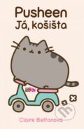 Kniha: Pusheen - Já, košišta (Claire Belton). CooBoo CZ, 2014 Kniha: Pusheen - Já, košišta (Claire Belton). CooBoo CZ, 2014