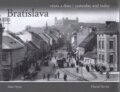 Kniha: Bratislava - včera a dnes (Alan Hyža a Daniel Hevier), 2014 Kniha: Bratislava - včera a dnes (Alan Hyža a Daniel Hevier), 2014