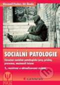 Kniha: Sociální patologie (Jiří Škoda a Slavomil Fischer). Grada, 2014 Kniha: Sociální patologie (Jiří Škoda a Slavomil Fischer). Grada, 2014