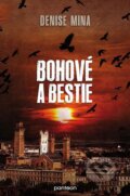 Kniha: Bohové a bestie (Denise Mina). Panteon, 2014 Kniha: Bohové a bestie (Denise Mina). Panteon, 2014
