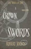 Kniha: A Crown of Swords (Robert Jordan). Little, Brown, 2014 Kniha: A Crown of Swords (Robert Jordan). Little, Brown, 2014