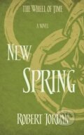 Kniha: New Spring (Robert Jordan). Little, Brown, 2014 Kniha: New Spring (Robert Jordan). Little, Brown, 2014