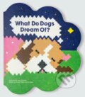 Kniha: What Do Dogs Dream Of? (Claudio Ripol a Yeonju Yang). Owl and Dog Playbooks, 2023 Kniha: What Do Dogs Dream Of? (Claudio Ripol a Yeonju Yang). Owl and Dog Playbooks, 2023