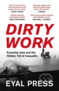 Kniha: Dirty Work (Eyal Press). Apollo, 2023 Kniha: Dirty Work (Eyal Press). Apollo, 2023